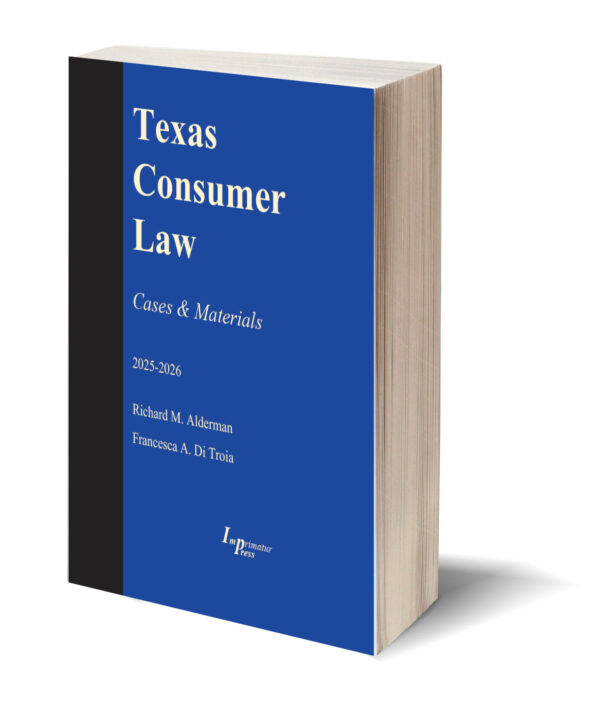 Texas Consumer Law Cases & Materials (2025-2026 ed.)
