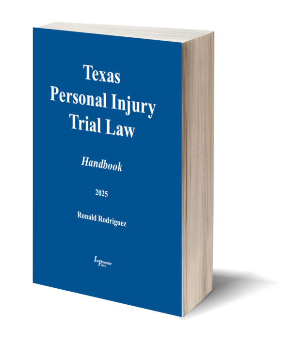 Texas Personal Injury Trial Handbook (2025 ed., Rodriguez)